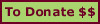 To donate $$